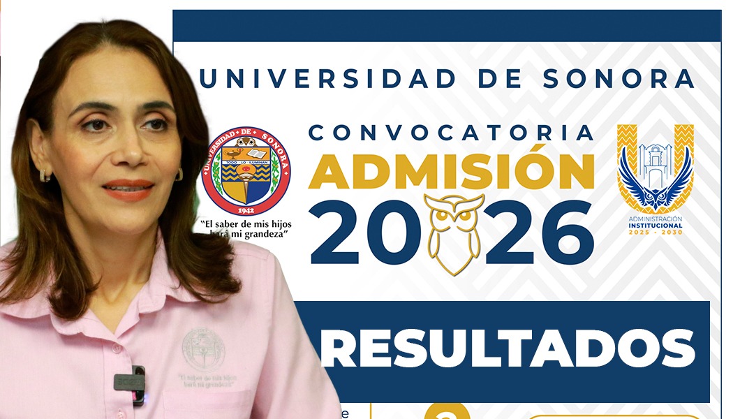 Foto Publicará Unison los resultados de examen para Primer Ingreso 2026 este lunes 01 de junio 