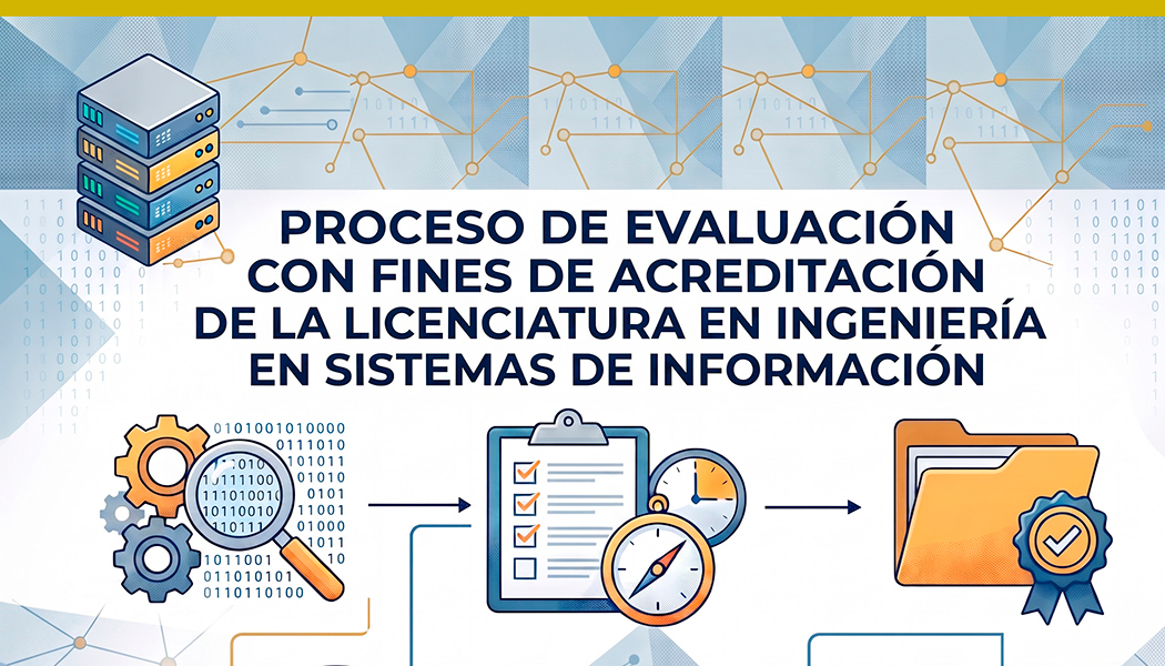 Foto Inicia proceso de evaluación de Ingeniería en Sistemas de Información